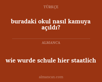 buradaki okul nasıl kamuya açıldı? - wie wurde schule hier staatlich