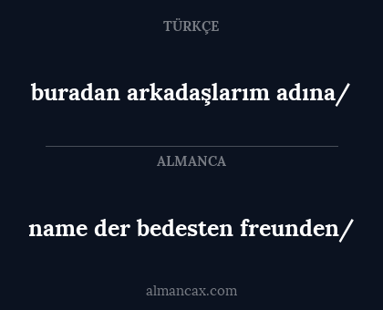 name der bedesten freunden/ - buradan arkadaşlarım adına/