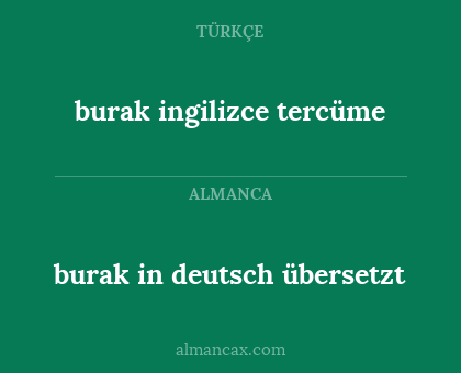 burak ingilizce tercüme - burak in deutsch übersetzt