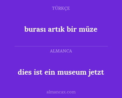 dies ist ein museum jetzt - burası artık bir müze