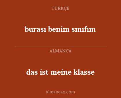 burası benim sınıfım - das ist meine klasse