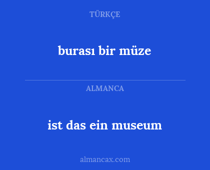burası bir müze - ist das ein museum