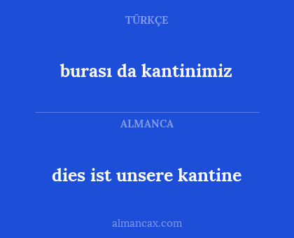 dies ist unsere kantine - burası da kantinimiz