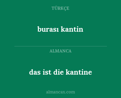 das ist die kantine - burası kantin