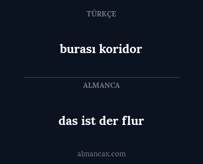 burası koridor - das ist der flur