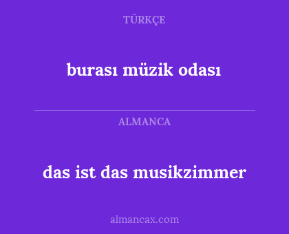 das ist das musikzimmer - burası müzik odası