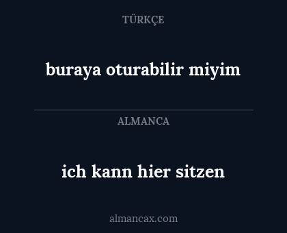 ich kann hier sitzen - buraya oturabilir miyim