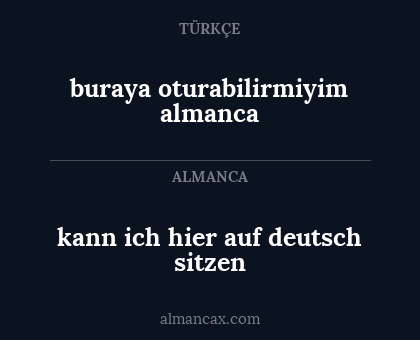 kann ich hier auf deutsch sitzen - buraya oturabilirmiyim almanca