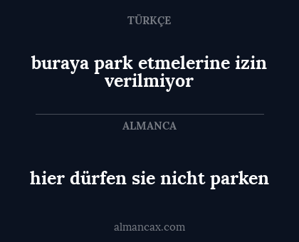 buraya park etmelerine izin verilmiyor - hier dürfen sie nicht parken