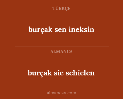 burçak sie schielen - burçak sen ineksin