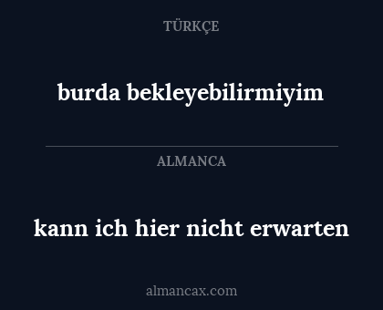 kann ich hier nicht erwarten - burda bekleyebilirmiyim