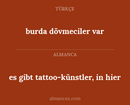 burda dövmeciler var - es gibt tattoo-künstler, in hier