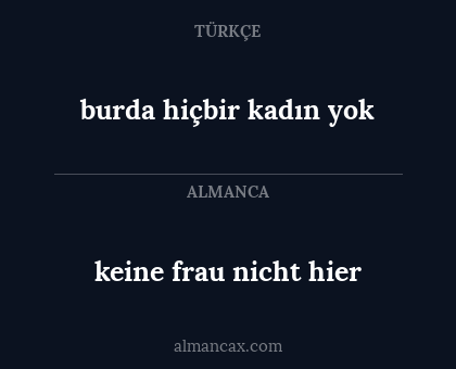 burda hiçbir kadın yok - keine frau nicht hier