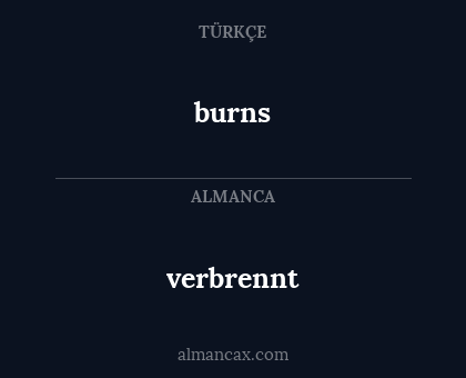 burns - verbrennt