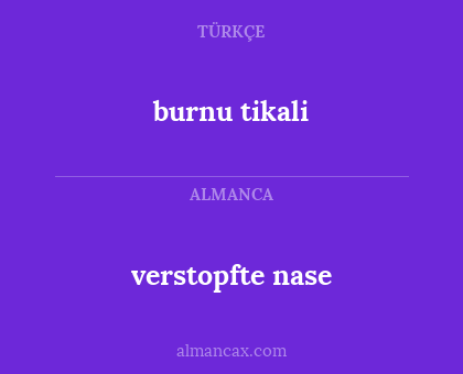 verstopfte nase - burnu tikali