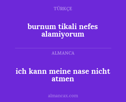 burnum tikali nefes alamiyorum - ich kann meine nase nicht atmen