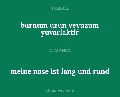 meine nase ist lang und rund - burnum uzun veyuzum yuvarlaktir