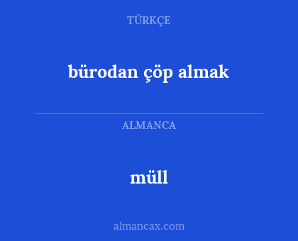 bürodan çöp almak - müll