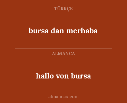 bursa dan merhaba - hallo von bursa