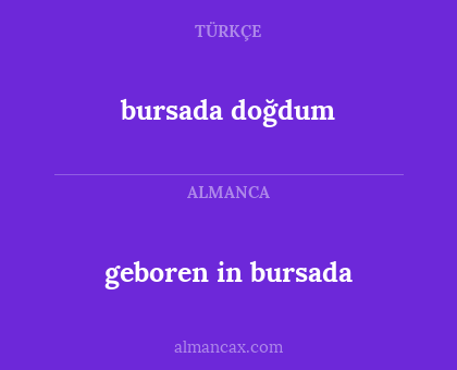 geboren in bursada - bursada doğdum