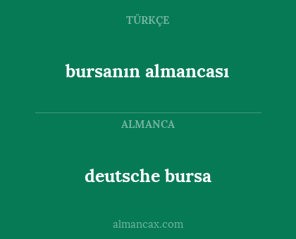 deutsche bursa - bursanın almancası