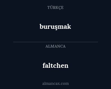 buruşmak - faltchen