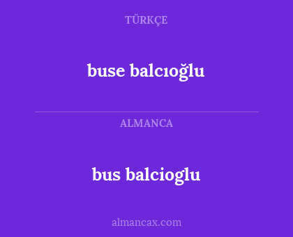 bus balcioglu - buse balcıoğlu