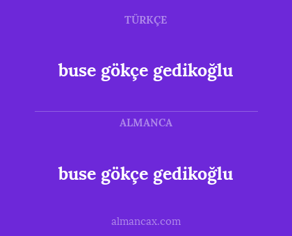 buse gökçe gedikoğlu - buse gökçe gedikoğlu