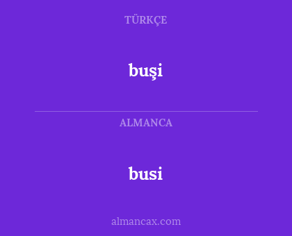 busi - buşi