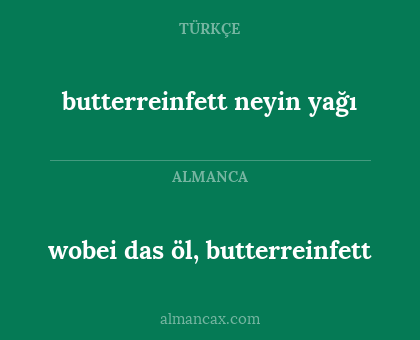wobei das öl, butterreinfett - butterreinfett neyin yağı
