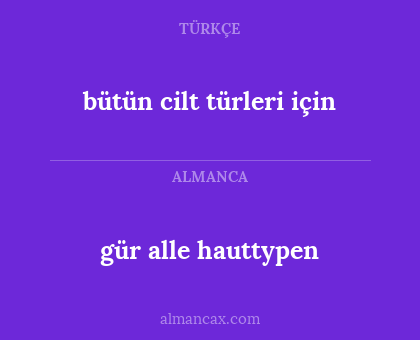 gür alle hauttypen - bütün cilt türleri için