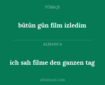 bütün gün film izledim - ich sah filme den ganzen tag
