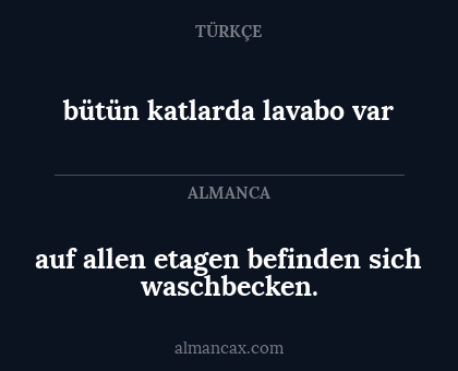 bütün katlarda lavabo var - auf allen etagen befinden sich waschbecken.