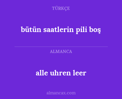 alle uhren leer - bütün saatlerin pili boş