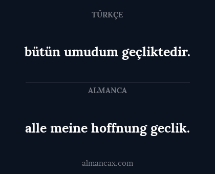 alle meine hoffnung geclik. - bütün umudum geçliktedir.