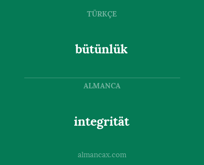 bütünlük - integrität