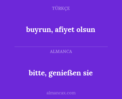 buyrun, afiyet olsun - bitte, genießen sie