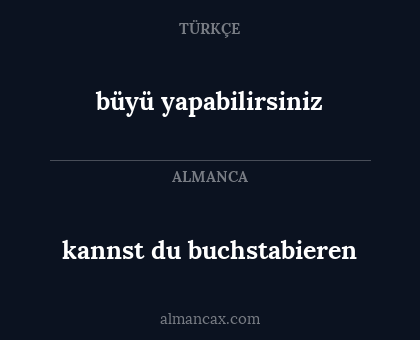 kannst du buchstabieren - büyü yapabilirsiniz