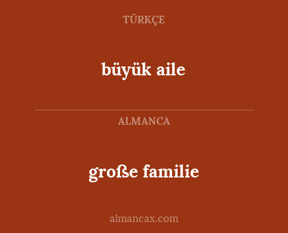 büyük aile - große familie