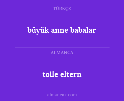 büyük anne babalar - tolle eltern