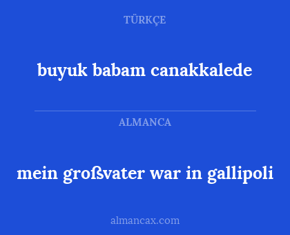 buyuk babam canakkalede - mein großvater war in gallipoli
