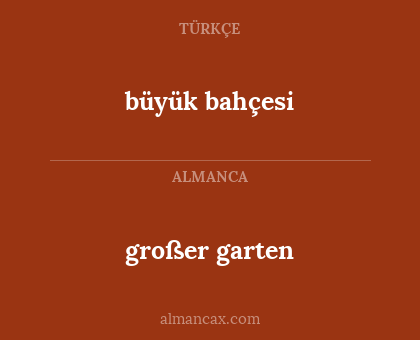 büyük bahçesi - großer garten