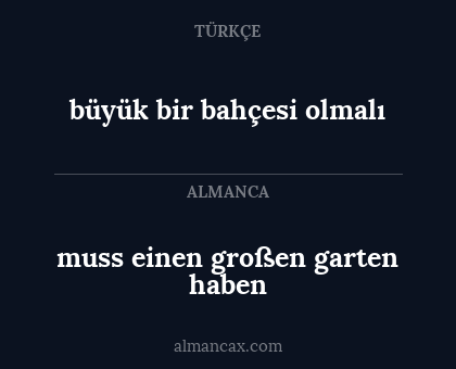 muss einen großen garten haben - büyük bir bahçesi olmalı