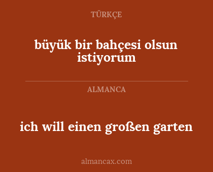büyük bir bahçesi olsun istiyorum - ich will einen großen garten