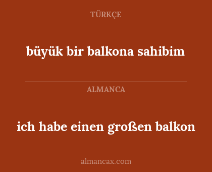 büyük bir balkona sahibim - ich habe einen großen balkon