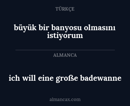 büyük bir banyosu olmasını istiyorum - ich will eine große badewanne