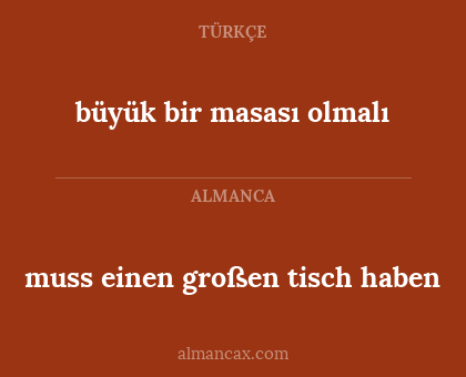 muss einen großen tisch haben - büyük bir masası olmalı