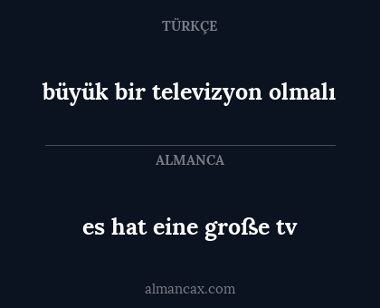 büyük bir televizyon olmalı - es hat eine große tv