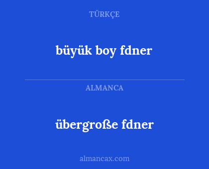 übergroße fdner - büyük boy fdner