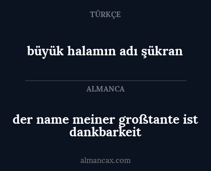 der name meiner großtante ist dankbarkeit - büyük halamın adı şükran